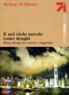 E nel cielo nuvole come draghi