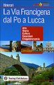 La Via Francigena dal Po a Lucca