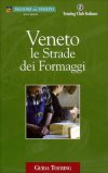 Veneto: le Strade dei Formaggi
