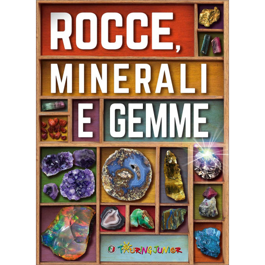 Rocce, minerali e gemme - Divulgazione - Touring junior H2860A