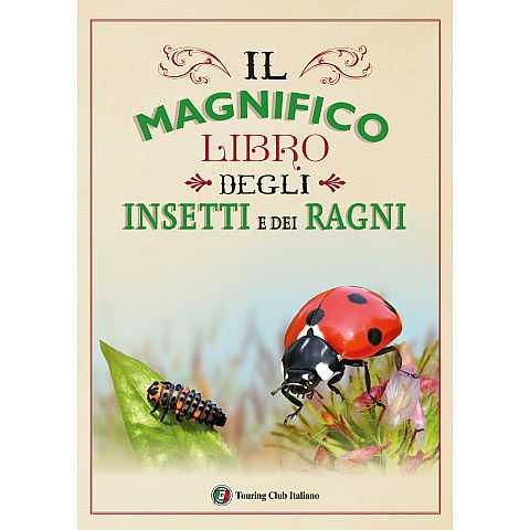 Il magnifico libro degli insetti e dei ragni