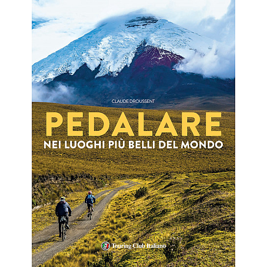 Pedalare nei luoghi più belli del mondo