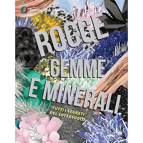 Rocce, Gemme e Minerali