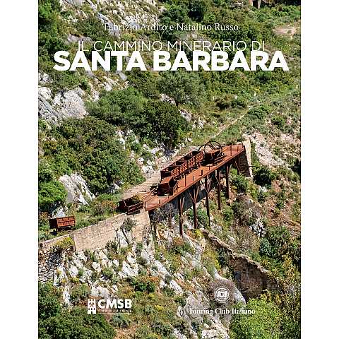 Il Cammino minerario di Santa Barbara