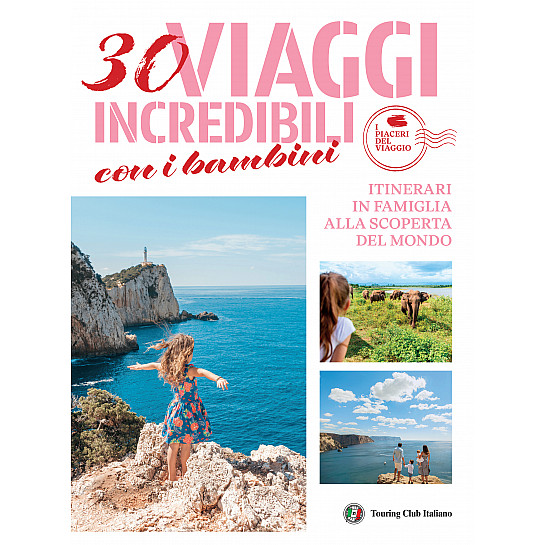 30 viaggi incredibili con i bambini