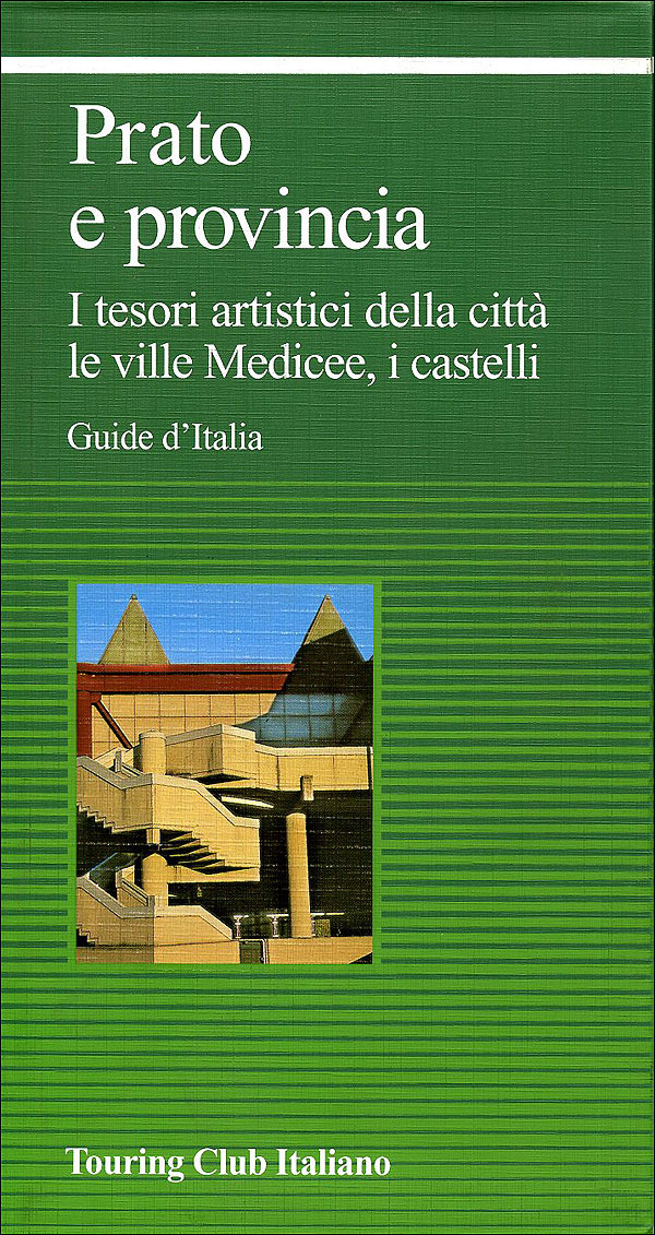 Prato e provincia - Guide Verdi d'Italia HL1AAR - Touring Editore